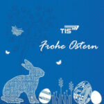 Frohe Ostern 2022 | TIS GmbH