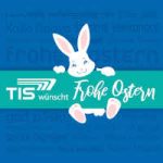 Frohe Ostern 2023 | TIS GmbH Bocholt